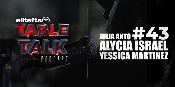 LISTEN: Table Talk Podcast #43 with Julia Anto, Yessica Martinez, and Alycia Israel