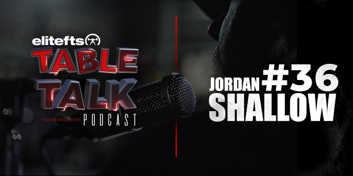 LISTEN: Table Talk Podcast #36 with Jordan Shallow