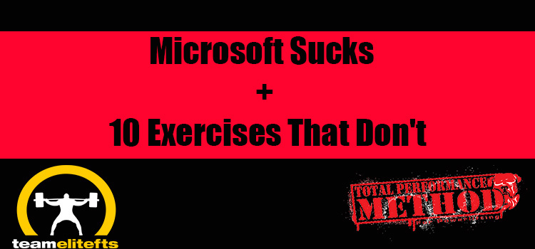 Microsoft Sucks + 10 Exercises That Don't