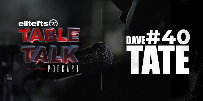 LISTEN: Table Talk Podcast #40 with Dave Tate 