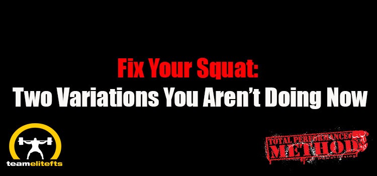 fix, squat, powerlifting, elitefts, variation, elitefts, tpsmethod.com, corrective, CJ Murphy;