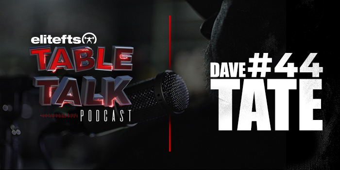 LISTEN: Table Talk Podcast #44 with Dave Tate