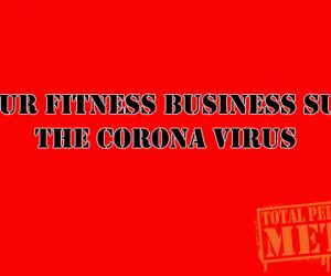 Can Your Fitness Business Survive the Corona Virus