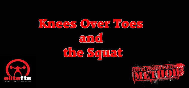 Knees Over Toes and the Squat CJ Murphy Elitefts