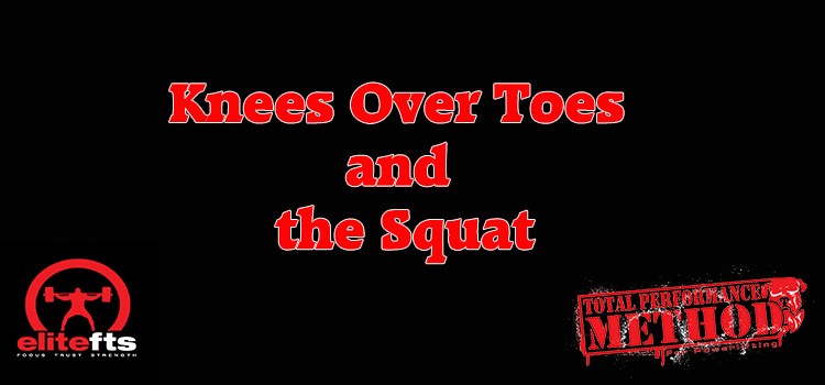 Knees Over Toes and the Squat CJ Murphy Elitefts