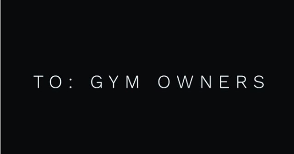 To: Gym Owners