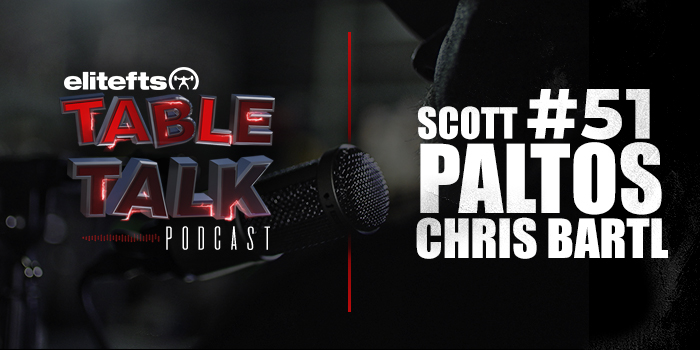 LISTEN: Table Talk Podcast #51 with Chris Bartl and Scott Paltos 