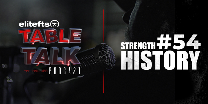 LISTEN: Table Talk Podcast #54: Strength History