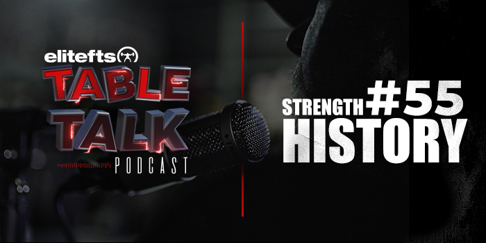 LISTEN: Table Talk Podcast #55: Strength History