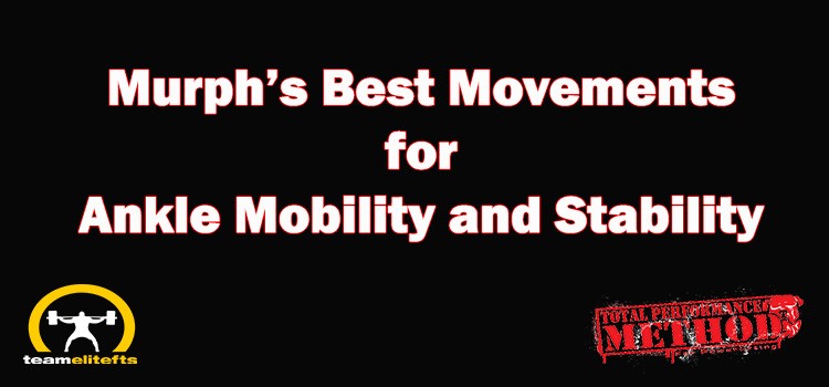CJ Murphy, Murph, elitefts, ankle, mobility, stability, farmers walks