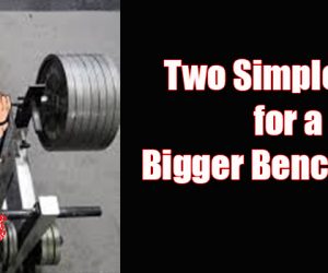 Two Simple Tips for a Bigger Bench Press