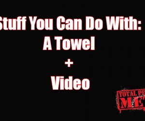 Stuff You Can Do With: A Towel-with Video