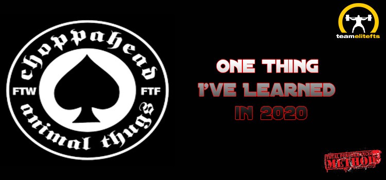 One Thing I’ve Learned in 2020, chopphead, elitefts, cj murphy, small business