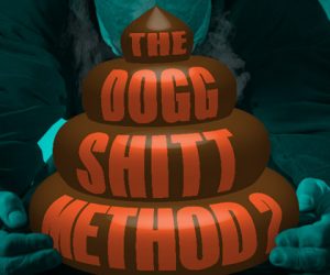 The Dogg Shitt Method 2