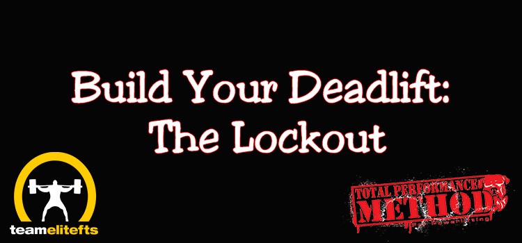 Build Your Deadlift The Lockout