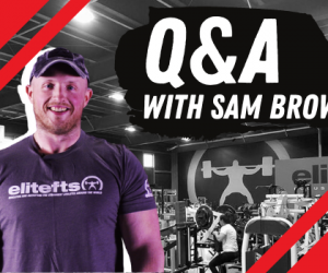 STRENGTH FEED EXCLUSIVE: WATCH: Q&A with Sam Brown on Training, working at elitefts, and the Inside Scoop on Dave Tate