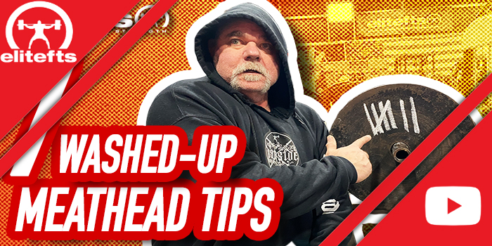 7 Washed-UP Meathead Tips