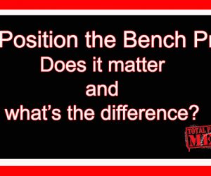 Foot Position the Bench Press: Does it matter and what’s the difference?