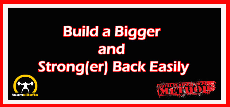 Build a Bigger and Strong(er) Back Easily