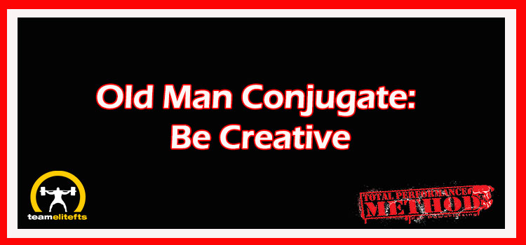 Old Man Conjugate: Be Creative