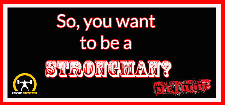 so you want to be a strongman, CJ Murphy, atlas stones, log press, strongman