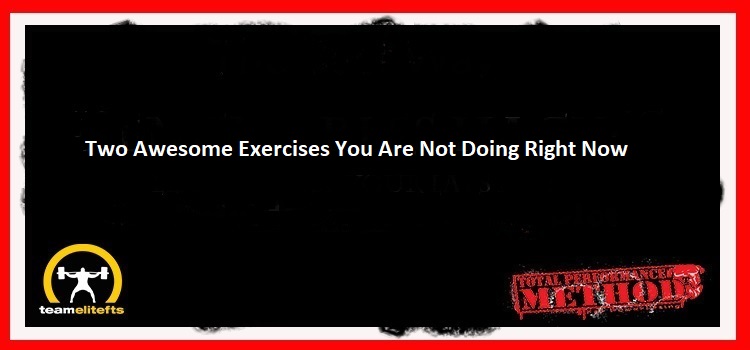 Two Awesome Exercises You Are Not Doing Right Now