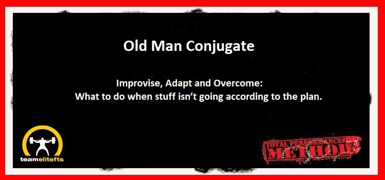 Old Man Conjugate: Improvise, Adapt and Overcome