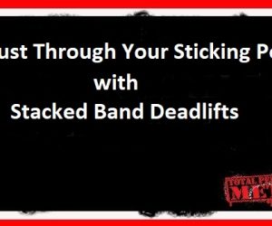 Bust Through Your Sticking Point with Stacked Band Deadlifts