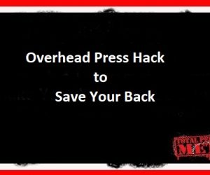 Overhead Press Hack to Save Your Back