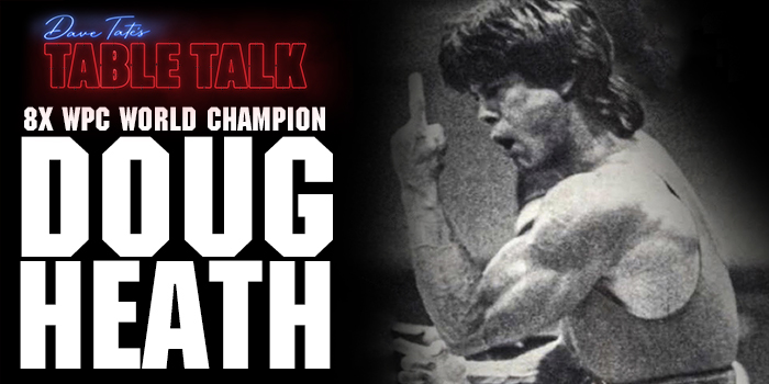 #119 - 8x WPC World Champion: Doug Heath