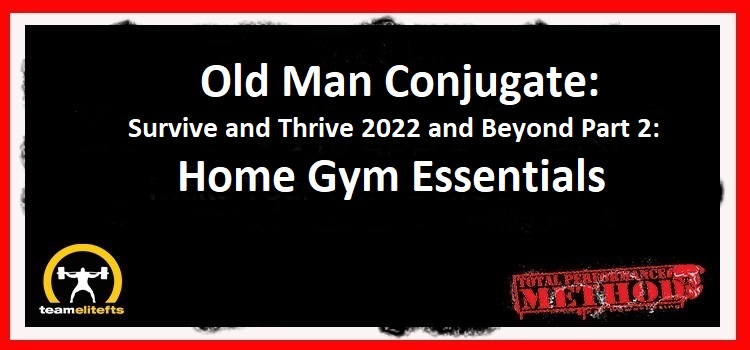 C.J. Murphy, old man conjugate, home gym essentials, survive and thrive 2022;