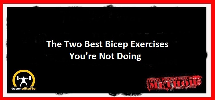 The Two Best Bicep Exercises You’re Not Doing