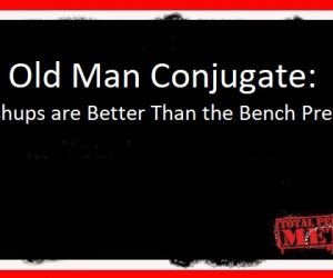 Old Man Conjugate: Pushups are Better Than the Bench Press