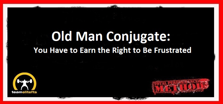 C.J. Murphy Old Man Conjugate, You have to earn the right to be frustrated