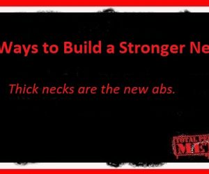 4 Ways to Build a Stronger Neck