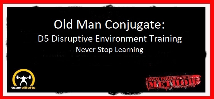 Old Man Conjugate: D5 Disruptive Environment Training