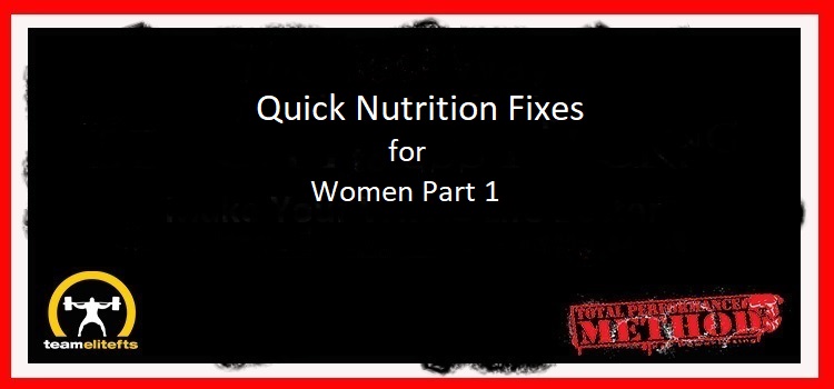 Quick Nutrition Fixes for Women, CJ Murphy, ELitefts.com, big picture;