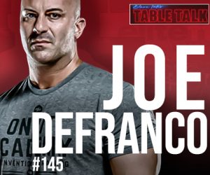 #145 Joe DeFranco | World-Renowned Coach, DeFranco's Gym