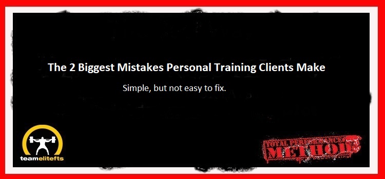 The 2 Biggest Mistakes Personal Training Clients Make