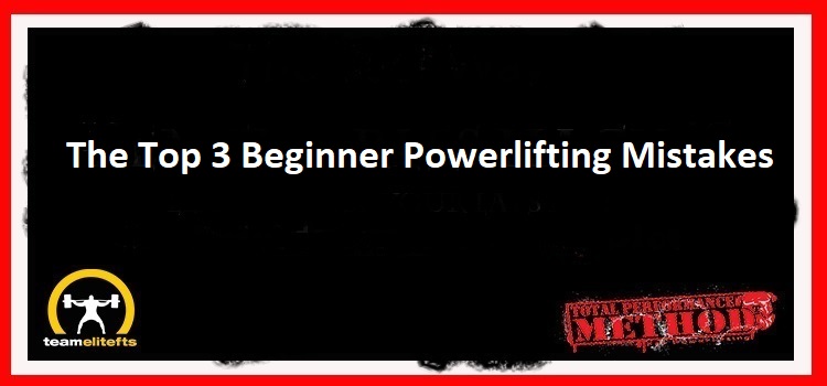 C.J. Murphy,; The Top 3 Beginner Powerlifting Mistakes; cutting weight, unprepared, power lifting;