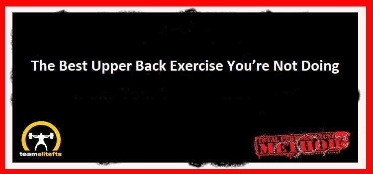 The Best Upper Back Exercise You’re Not Doing.