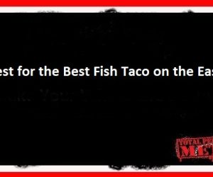 The Quest for the Best Fish Taco on the East Coast