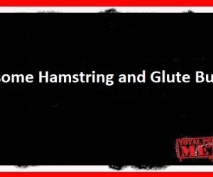 Awesome Hamstring and Glute Builder