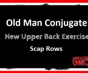 Old Man Conjugate: New Upper Back Exercise