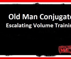 Old Man Conjugate: Escalating Volume Training