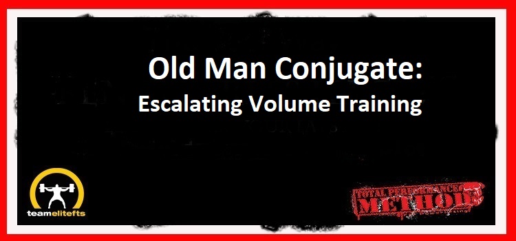 Old Man Conjugate: Escalating Volume Training