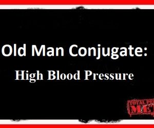 Old Man Conjugate: High Blood Pressure